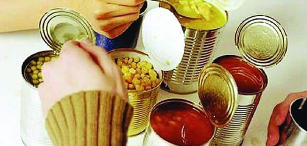 أضرار تناول المعلبات الغذائية وآثارها السلبية علي جسم الإنسان